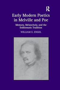 Early Modern Poetics in Melville and Poe 