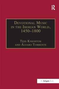 Devotional Music in the Iberian World, 1450-1800 