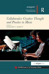 Collaborative Creative Thought and Practice in Music 