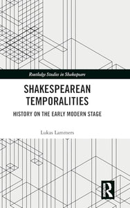 Shakespearean Temporalities 