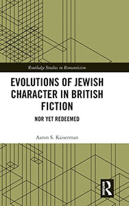 Evolutions of Jewish Character in British Fiction 
