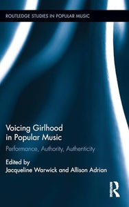 Voicing Girlhood in Popular Music 