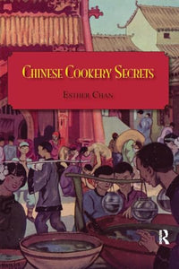 Chinese Cookery Secrets 