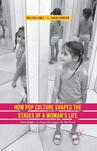 How Pop Culture Shapes the Stages of a Woman's Life 