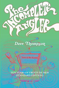 The Incomplete Angler - Ten Years of Fruits de Mer (standard edition) 