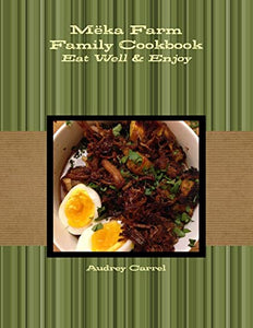 Meka Farm Family Cookbook 