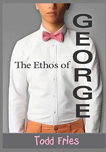 The Ethos of George 