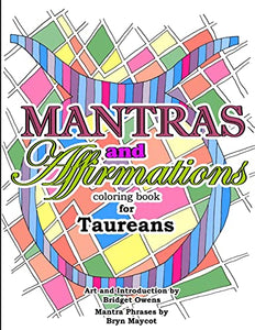 Mantras and Affirmations Coloring Book for Taureans 