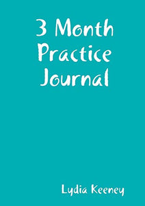 3 Month Practice Journal 