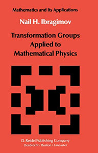 Transformation Groups Applied to Mathematical Physics 