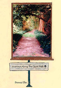 Journeys Along the Quiet Path 
