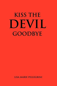 Kiss the Devil Goodbye 