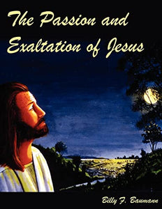 The Passion and Exaltation of Jesus 