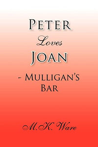 Peter Loves Joan - Mulligan's Bar 