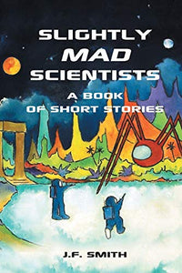 Slightly Mad Scientists 