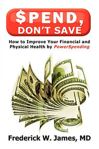 Spend, Don't Save 