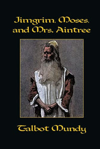 Jimgrim, Moses, and Mrs. Aintree 