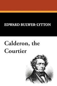 Calderon, the Courtier 