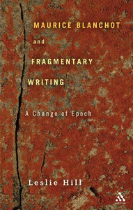 Maurice Blanchot and Fragmentary Writing 