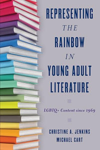 Representing the Rainbow in Young Adult Literature 