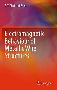 Electromagnetic Behaviour of Metallic Wire Structures 