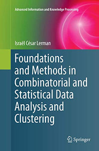 Foundations and Methods in Combinatorial and Statistical Data Analysis and Clustering 