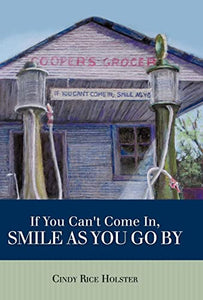 If You Can't Come In, Smile As You Go By 