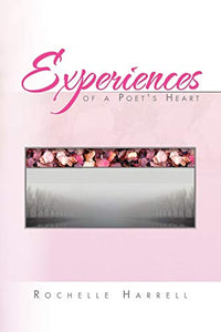 Experiences of a Poet's Heart 