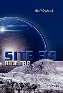 Site 39, Blue Orb 