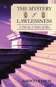 The Mystery of Lawlessness 