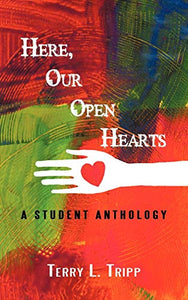 Here, Our Open Hearts 