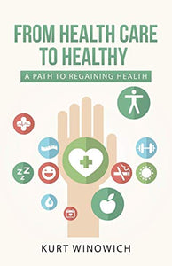 From Health Care to Healthy 