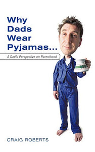 Why Dads Wear Pyjamas... 