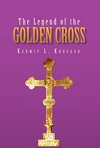 The Legend of the Golden Cross 