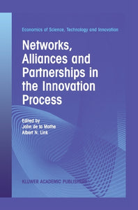 Networks, Alliances and Partnerships in the Innovation Process 