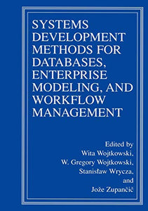 Systems Development Methods for Databases, Enterprise Modeling, and Workflow Management 