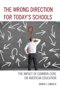 The Wrong Direction for Today's Schools 