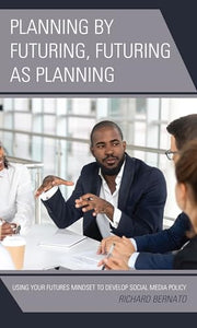 Planning by Futuring, Futuring as Planning 