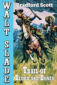 Trail of Blood and Bones 