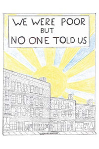 We Were Poor But No One Told Us 