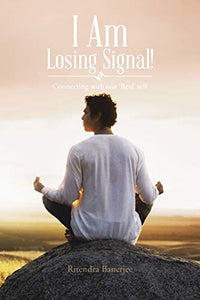 I Am Losing Signal! 