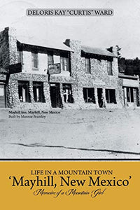Life in a Mountain Town 'Mayhill, New Mexico' 