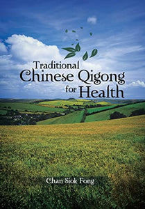 Traditional Chinese Qigong for Health 