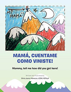 Mama, Cuentame Como Viniste! 