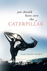 You Should Have Seen the Caterpillar 