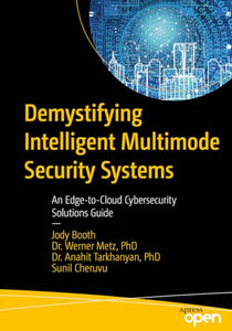 Demystifying Intelligent Multimode Security Systems 