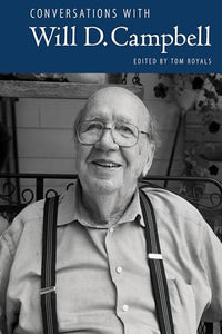 Conversations with Will D. Campbell 