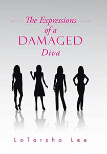 The Expressions of a Damaged Diva 