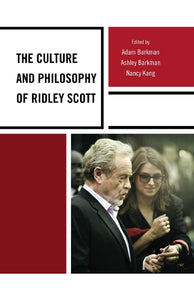 The Culture and Philosophy of Ridley Scott 