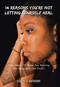 14 Reasons You're Not Letting Yourself Heal 